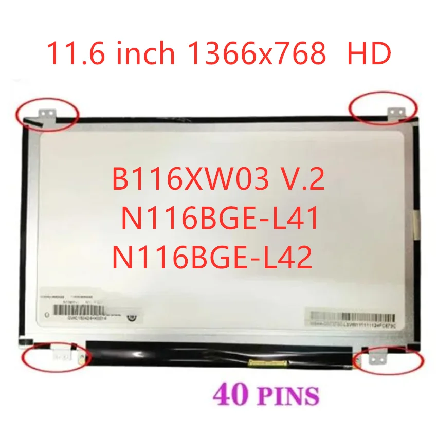 11.6 Ʈ LCD ȭ, ̼ ƽ̾ V5 V5-131 V5-171 ÷ ü, 40  LVDS, B116XTN04.0 B116XW03 V.2 N116BGE-L41 L42